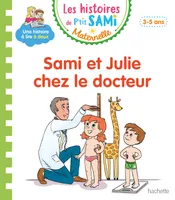 Sami et Julie maternelle, Sami et Julie chez le docteur / petite-moyenne sections, 3-5 ans