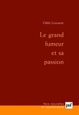 Le grand fumeur et sa passion, Préfaces de Jean Laplanche et de l'auteur
