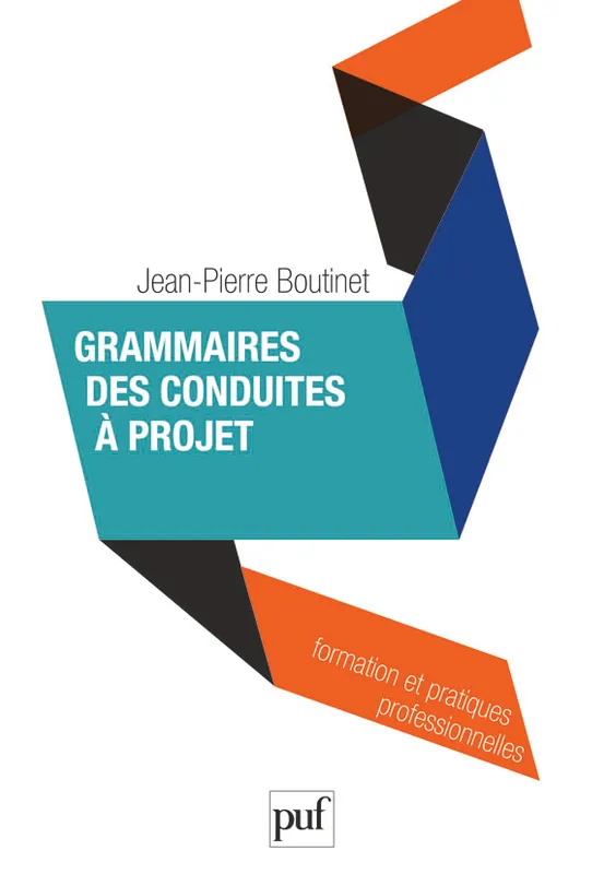 Livres Scolaire-Parascolaire Pédagogie et science de l'éduction Grammaires des conduites à projet Jean-Pierre Boutinet