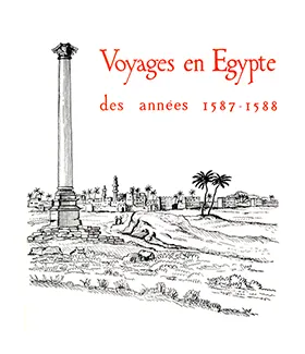 Voyages égypte an.1587 1588