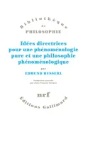Idées directrices pour une phénoménologie pure et une philosophie phénoménologique