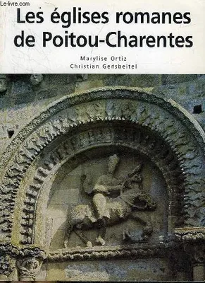 LES EGLISES ROMANES DE POITOU CHARENTES.