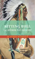 Sitting Bull, le héros du désert, Scènes de la guerre indienne aux États-Unis