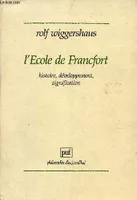 L'Ecole de Francfort - histoire, développement, signification - Collection 