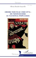 Ordre nouveau (1969-1973) :, du néofascisme au national-populisme