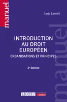 Introduction au droit européen, Organisations et principes