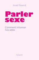 Parler sexe, Comment informer nos ados