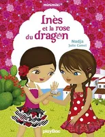 Inès et la rose du dragon, Minimiki Fiction tome 5