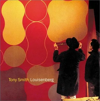 Tony Smith: Louisenberg /anglais