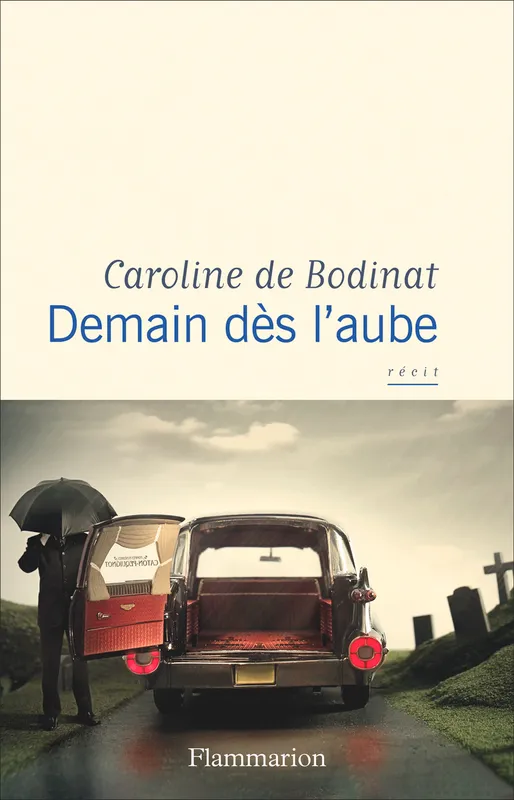 Livres Sciences Humaines et Sociales Actualités Demain dès l'aube Caroline de Bodinat