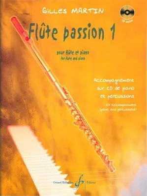 1, Flûte passion, Pour flûte et piano, avec accompagnement sur cd de piano et percussions