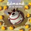 Livres Jeunesse de 3 à 6 ans Albums EDMOND A LA FERME Frédéric Pillot