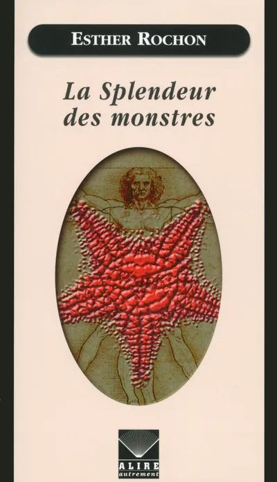 Livres Littératures de l'imaginaire Science-Fiction La splendeur des monstres Esther Rochon