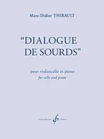 Dialogue de sourds, Pour violoncelle et piano