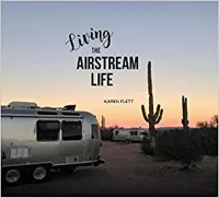 Living the Airstream Life /anglais