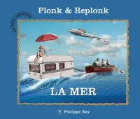 La belle collection de Plonk et Replonk, La mer