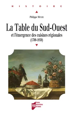 La Table du Sud-Ouest et l'émergence des cuisines régionales, 1700-1850