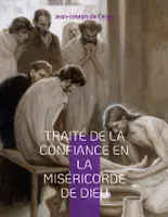 Traité de la Confiance en la Miséricorde de Dieu