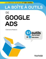 La boîte à outils de Google Ads, 57 outils et méthodes