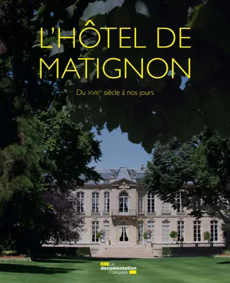 L'hôtel de Matignon, Du XVIII e siècle à nos jours