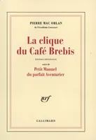 La Clique du café Brebis / Petit manuel du parfait aventurier, éd. définitive