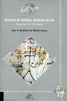 Ecritures de familles, écritures de soi., France - Italie, XVIe - XIXe siècles.