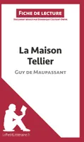 La Maison Tellier de Guy de Maupassant (Fiche de lecture), Analyse complète et résumé détaillé de l'oeuvre
