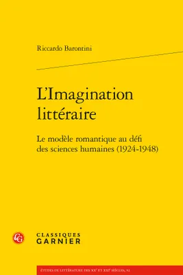 L'imagination littéraire, Le modèle romantique au défi des sciences humaines (1924-1948)