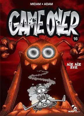 Game Over - Tome 16, Aïe aïe eye
