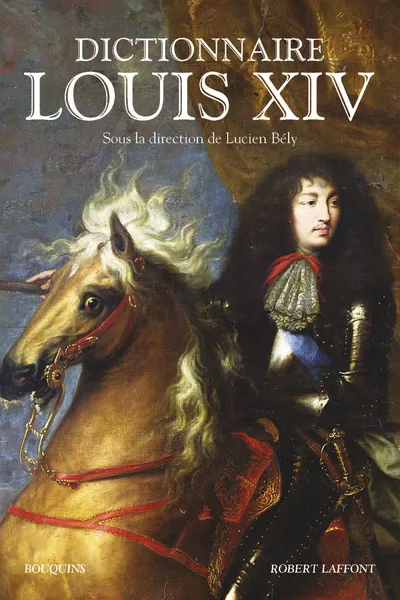 Livres Dictionnaires et méthodes de langues Dictionnaires et encyclopédies Dictionnaire Louis XIV Lucien Bély