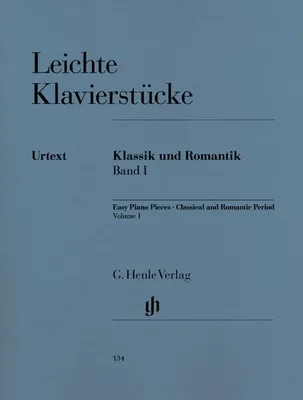 Leichte Klavierstücke - Klassik und Romantik - I, Piano Facile Pieces - Classical and Romantic Period - I