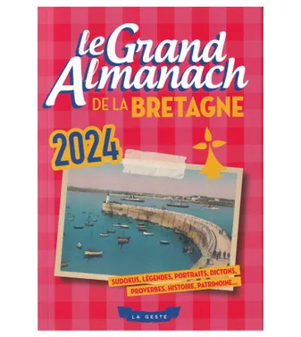 GRAND ALMANACH DE LA BRETAGNE 2024 (GESTE)