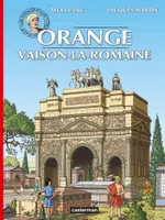 Les voyages d'Alix., Les Voyages d'Alix - Orange et Vaison-La-Romaine