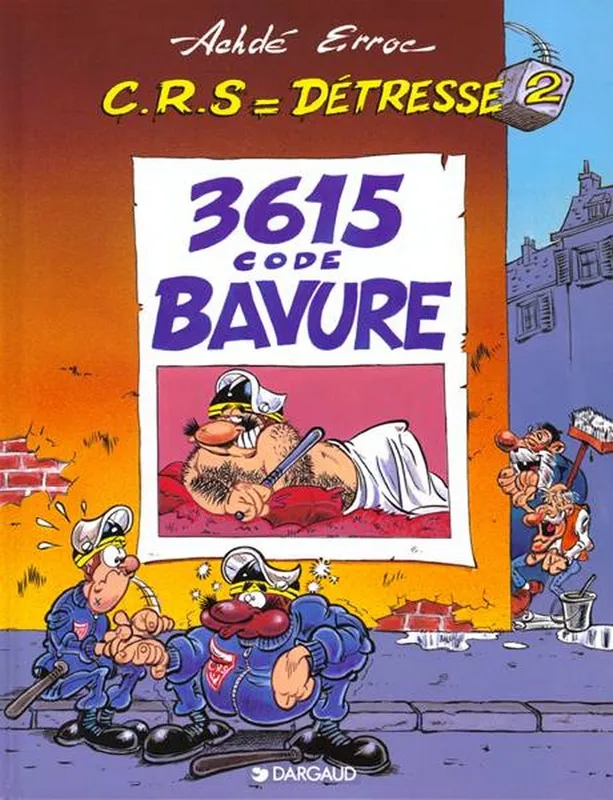 Livres BD BD adultes 2, C.R.S = Détresse - Tome 2 - 3615 - Code Bavure, Volume 2, 3615 code bavure Achdé, Erroc