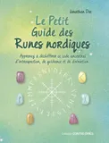 Le petit guide des runes nordiques - Apprenez à déchiffrer ce code ancestral d'introspection, de gui