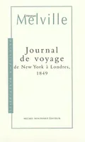 Journal de voyage de new-york, de New York à Londres, 1849