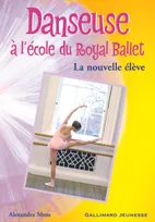Danseuse à l'école du Royal ballet, 3, La nouvelle élève, La nouvelle élève