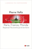 Paris, France, monde / repenser l'économie par le territoire, Repenser l'économie par le territoire