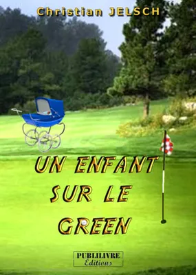 Un enfant sur le green