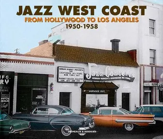 JAZZ WEST COAST ANTHOLOGIE SUR CD AUDIO FROM HOLLYWOOD TO LOS ANGELES 1950 1958