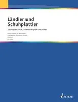 Ländler und Schuhplattler, 21 Plattler-Tänze, Schnadahüpfln und Jodler. 2 accordions.