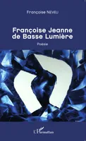 Françoise Jeanne de Basse Lumière, Poésie