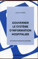 Gouverner le systeme d'information hospitalier