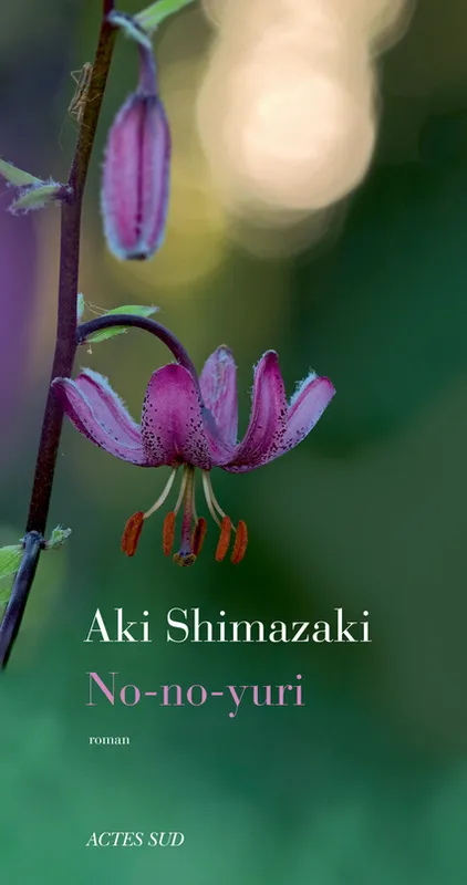 Livres Littérature et Essais littéraires Romans contemporains Etranger No-no-yuri, Une clochette sans battant Aki Shimazaki
