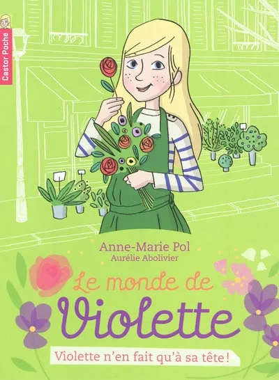 Livres Jeunesse de 6 à 12 ans Premières lectures Le monde de Violette, 2, Violette n'en fait qu'à sa tête ! Anne-Marie Pol