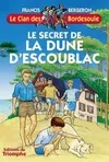 Une aventure du clan des Bordesoule., 16, Le Clan des Bordesoule - Tome 16 - Le secret de la dune d'Escoublac