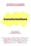 Transformations, Entreprise et changement, les secrets des dirigeants