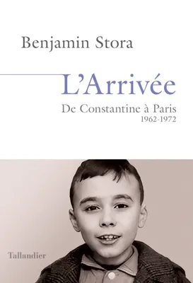 L'arrivée, De Constantine à Paris. 1962-1972
