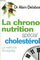 La chrono-nutrition, spécial cholestérol
