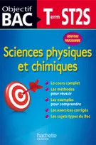 Objectif Bac - Sciences physique et chimiques Terminale ST2S